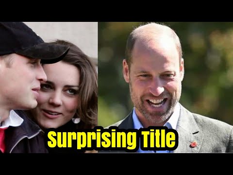 Prince William receives new surprising title as he prepares to become King