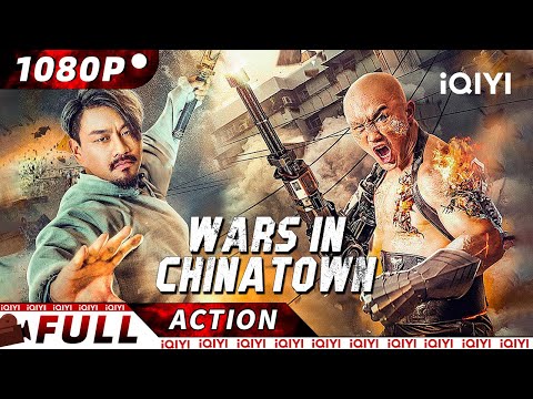 【ENG SUB】Wars in Chinatown | Wuxia/Martial Arts | New Chinese Movie | iQIYI Action Movie