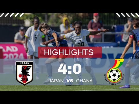 FULL MATCH HIGHLIGHTS: JAPAN 4:0 GHANA BLACK QUEENS