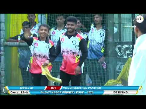 SHREE XI VS DURVESH RED PANTHER SHANTI NAGAR PRIMIER LEGUE  - 2024