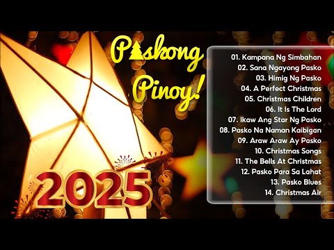 Maligayang Pasko 2025 - Pinoy OPM Best Tagalog Pasko Song Christmas Songs Medley