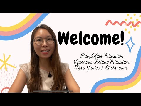 Welcome Everyone| BabyKids Education|Learning Bridge Education|Miss Janice's Classroom|