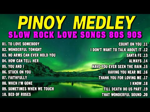 SLOW ROCK MEDLEY COLLECTION 💖 NONSTOP SLOW ROCK LOVE SONGS 80S 90S 💖 MGA LUMANG TUGTUGIN NOONG 90S