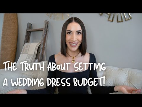 The Truth About Setting a Wedding Dress BUDGET!