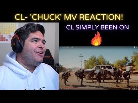 CL- 'Chuck' MV REACTION!