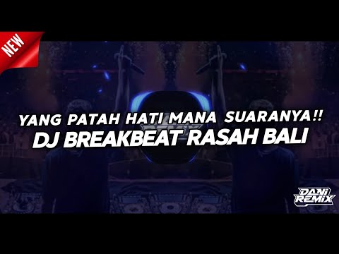 DJ BREAKBEAT RASAH BALI FYP TIKTOD [DANI REMIX]