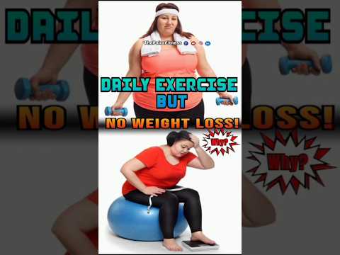 daily exercise but no #weightloss ! | #exercise | #thepairafitness | #trending | #fatloss | #shorts