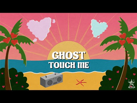 Ghost - Touch Me (Official Audio) | Jet Star Music