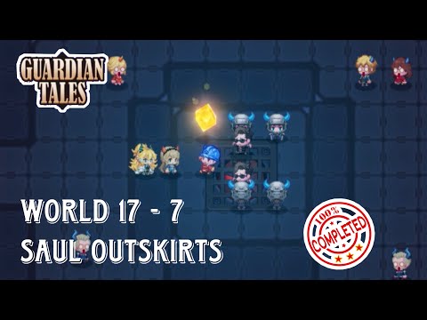 SAUL OUTSKIRTS | Guardian tales world (17-7)