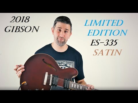 2018 Gibson ES-335 Satin Limited Release Guitar Demo