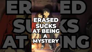 Erased sucks at being a mystery…. #animeshorts