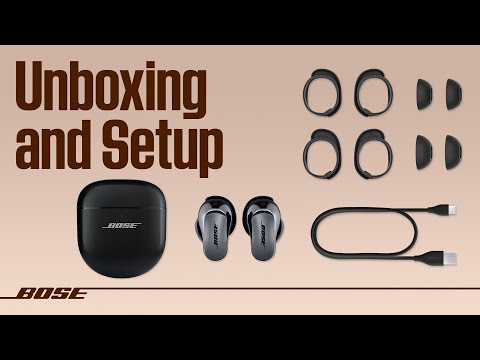 Bose QuietComfort Ultra Earbuds – Unboxing and Setup