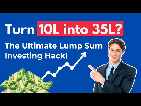 35 Lakhs from 10 Lakhs? Unlock the Potential of Lump Sum Investing | Grow Your Wealth