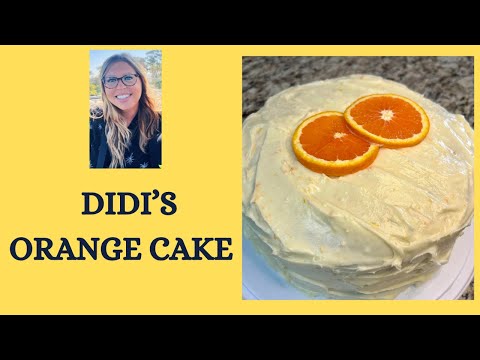 Didi’s Orange Cake #dessert #cake #mothersdaydessert