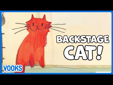 Back Stage Cat! | Read Aloud Kids Book | Vooks Narrated Storybooks