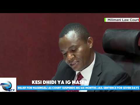 Relief For Masengeli As Court Suspends His Six Months Jail Sentence