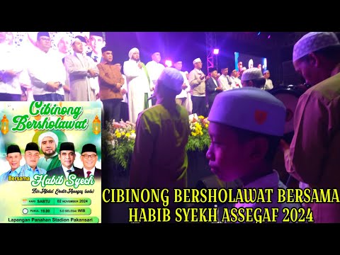 CIBINONG BERSHOLAWAT 2024 BERSAMA HABIB SYEKH ASSEGAF