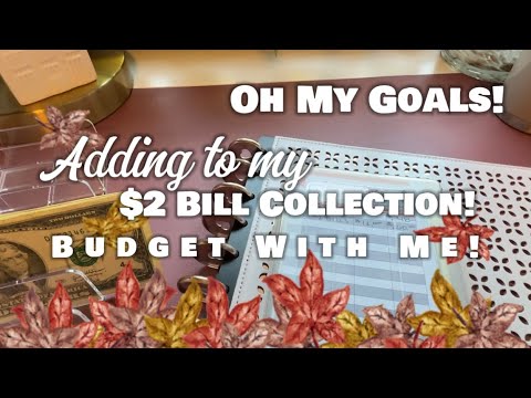 Save With Me! Adding To My $2 Bill Collection | Budget With Me | Oh My Goals!