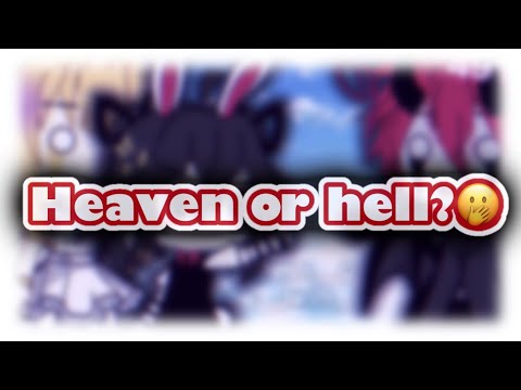 😈|| heaven or hell? ||😈 gacha meme👾