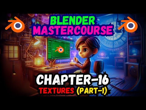 BLENDER MASTERCOURSE: Chapter-16: Textures (Part-1)