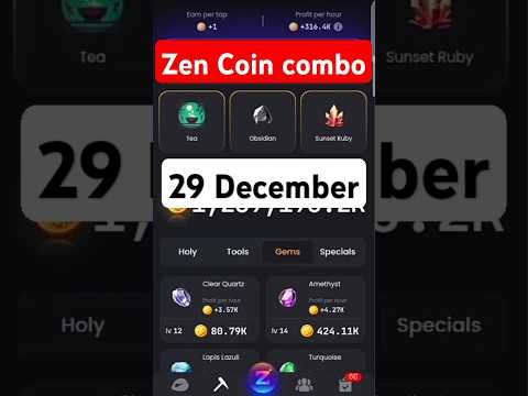 Zen Coin Daily Combo 29 December | Zen Coin Daily Combo Today