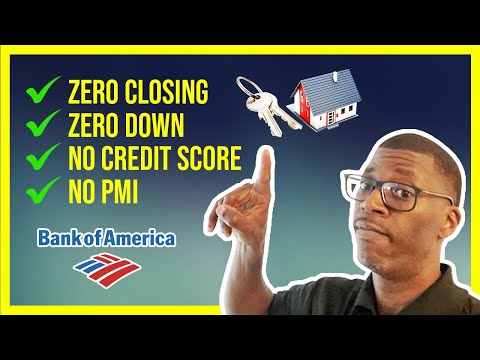 [NEW] Bank of America Offers 0% Down, Zero Closing Cost, No Credit Score Mortgages