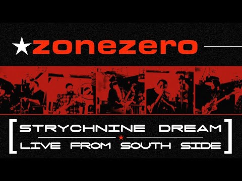 Zonezero - Strychnine Dream / Live From the South Side