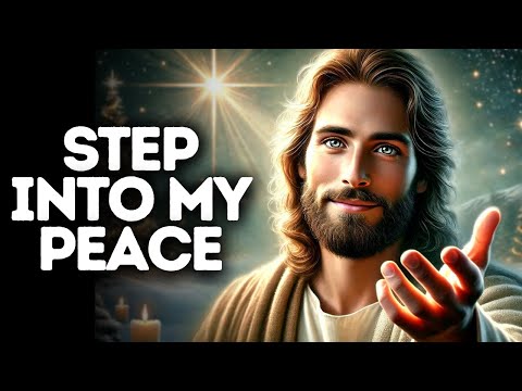 This Christmas Step Into My Peace | God Says | God Message Today | Gods Message Now | God Message