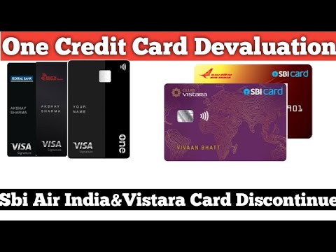 One Credit Card Devaluation | Sbi Air India and sbi Vistara Credit Card discontinue |