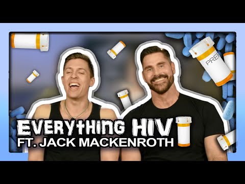 EVERYTHING HIV | Ft. Jack Mackenroth