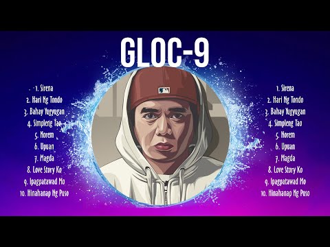 Gloc-9 MIX songs ☀️ Gloc-9 Playlist ☀️ Gloc-9 Greatest Hits