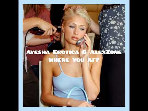 Where You At? - Ayesha Erotica