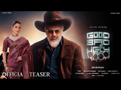 Good Bad Ugly - Official Teaser  | ( 2025 ) | Thala Ajith Kumar | Adhik Ravichandran | DSP