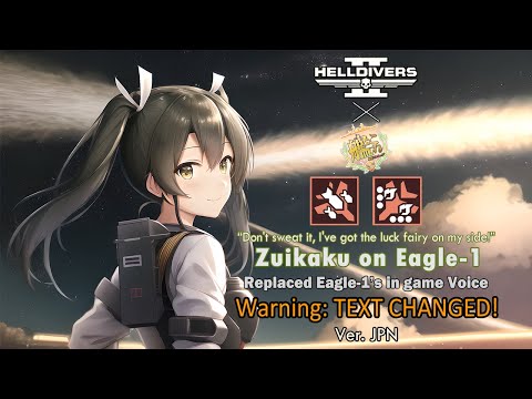 [Helldivers 2 MOD] Zuikaku (from Kantai Collection)Voice replace Eagle-1