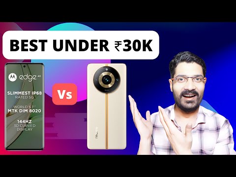 Motorola Edge 40 | Realme 11 Pro Plus | Motorola Edge 40 Vs Realme 11 Pro Plus | Phone Under 30000.