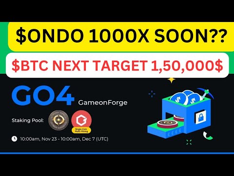 💰$ONDO 1000X SOON?? $BTC NEXT TARGET 1,50,000$ |EARN 1,00000 GO4(GameonForge)  on Gate. io | Best 💯