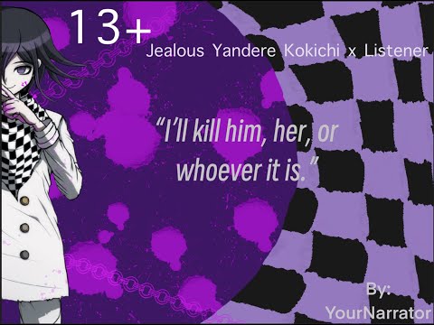 Jealous Yandere Kokichi Ouma x Listener (13+)