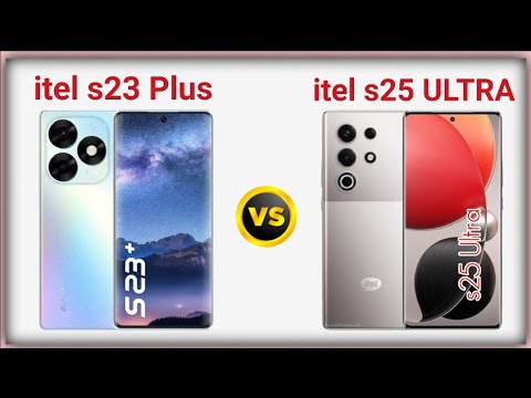 iTel s23 Plus 🆚 iTel s25 Ultra | Unisoc T620 | What is New