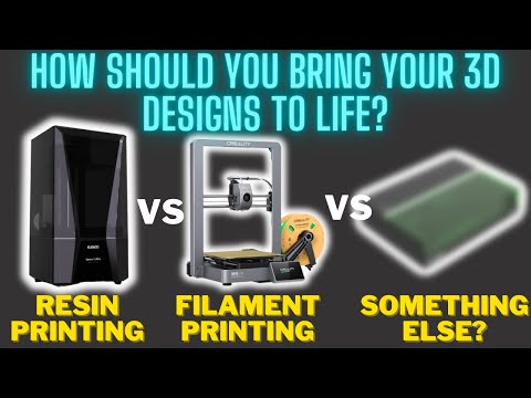 How should you bring your 3D design projects to life? - Resin printing vs filament printing vs ???