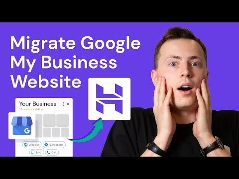 How to Migrate Your Google My Business Website | Google My Business Website Migration Tutorial