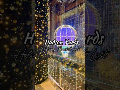 Hudson Yards Christmas Bucket List #christmasinnewyork#hudsonyards#manhattan#nycthingstodo#nycvlog