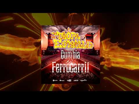 Cumbia del Ferrocarril (La Tropa Estrella) 2023