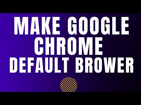 How To Make Google Chrome Your Default Browser