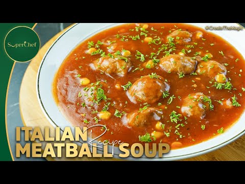 Italian Meatball Soup Recipe | Hearty, Flavorful, and Easy to Make