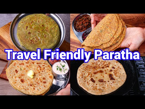 4 Must Travel Friendly Paratha Recipes - Best Healthy Meal For Long Tours & Travel | Travel Tips