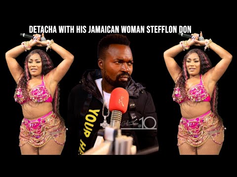 Detacha sings like the sexy Jamaican singer Stefflon Don