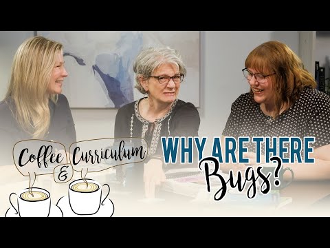 Coffee & Curriculum: "Why are there bugs?" EP14