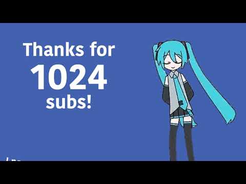 Thanks for 1024 subs!!