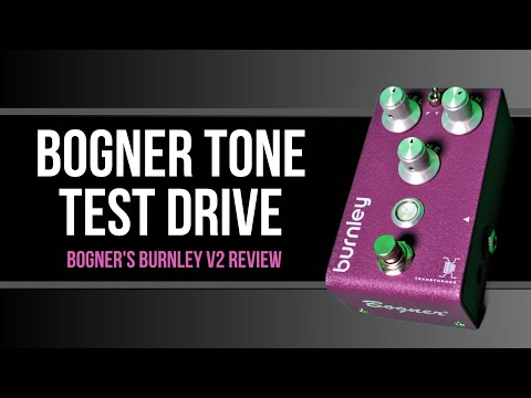 Before You Buy: Bogner Burnley V2 Review - Distortion Pedal