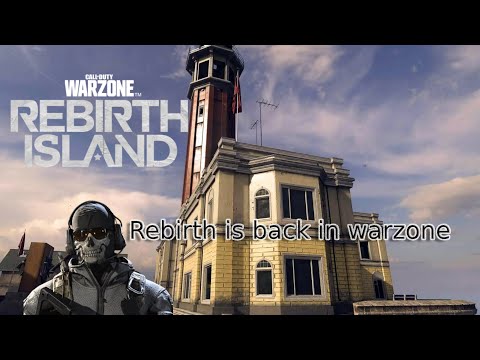 rebirth island is back in warzone